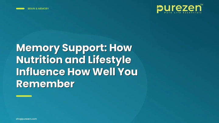 Memory Support: How Nutrition and Lifestyle Influence How Well You Remember