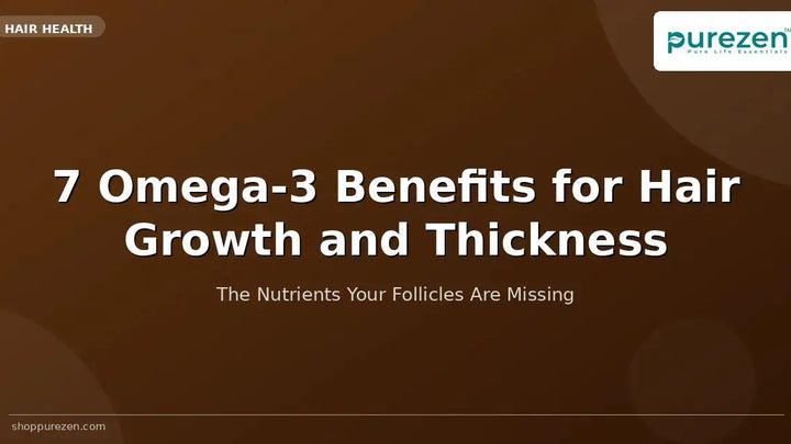 7 Omega-3 Benefits for Hair Growth and Thickness