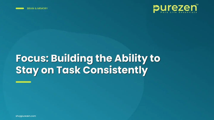 Focus: Building the Ability to Stay on Task Consistently