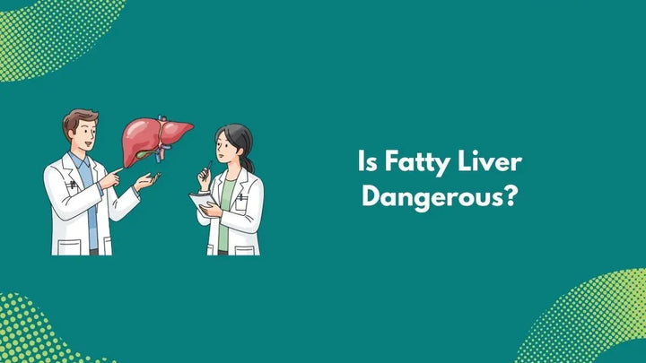 Is Fatty Liver Dangerous?