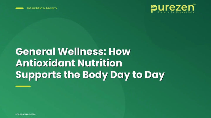 General Wellness: How Antioxidant Nutrition Supports the Body Day to Day