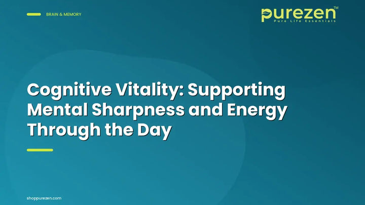 Cognitive Vitality: Supporting Mental Sharpness and Energy Through the Day