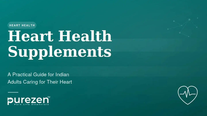 Heart Health Supplements in India: What Actually Works