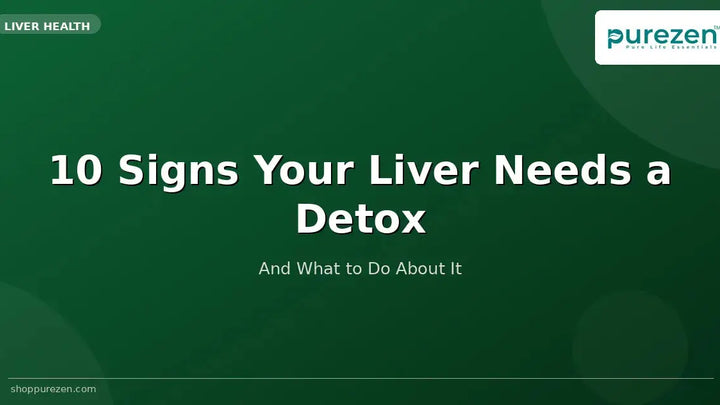 10 Signs Your Liver Needs a Detox (And What to Do About It)