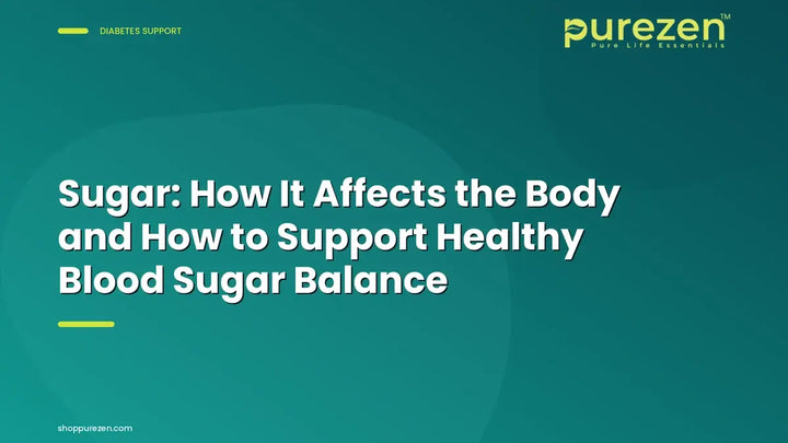 Sugar: How It Affects the Body and How to Support Healthy Blood Sugar Balance
