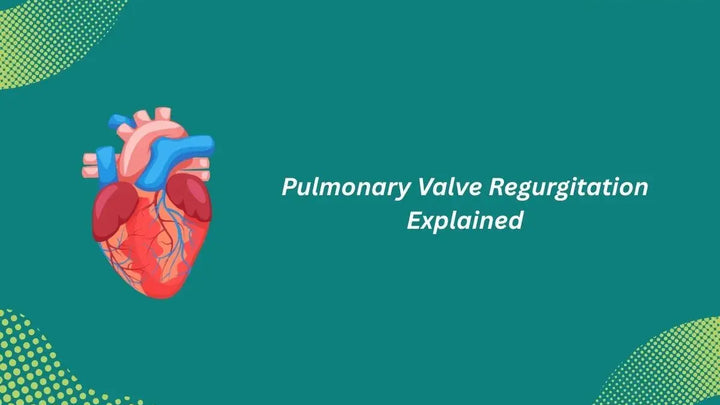 Problem: Pulmonary Valve Regurgitation