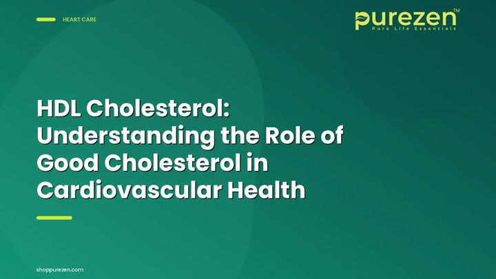 HDL Cholesterol: Understanding the Role of Good Cholesterol in Cardiovascular Health