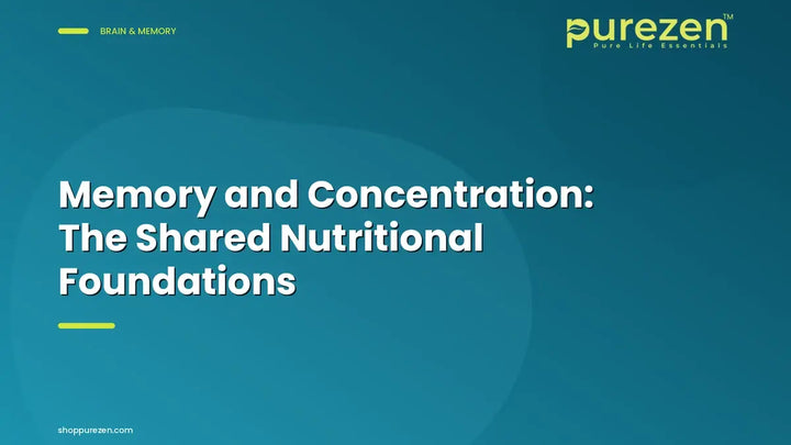 Memory and Concentration: The Shared Nutritional Foundations