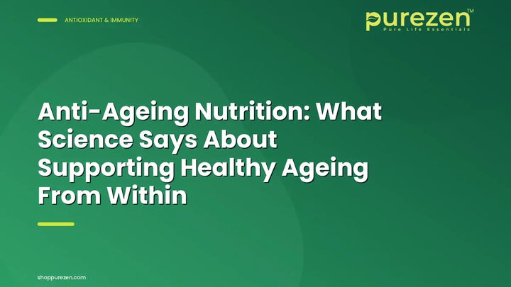 Anti-Ageing Nutrition: What Science Says About Supporting Healthy Ageing From Within