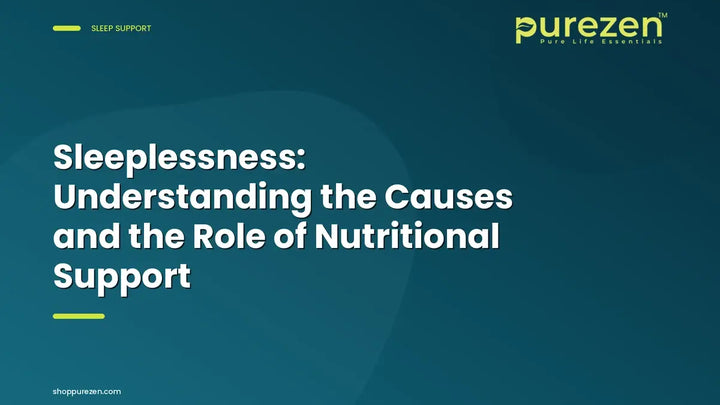 Sleeplessness: Understanding the Causes and the Role of Nutritional Support