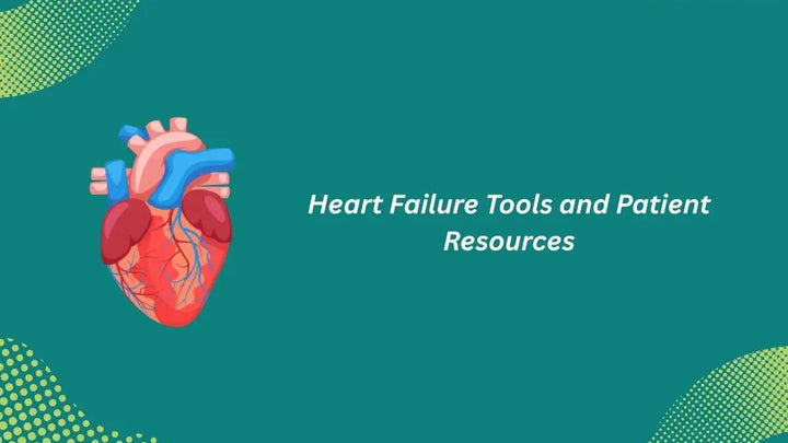 Heart Failure Tools and Resources