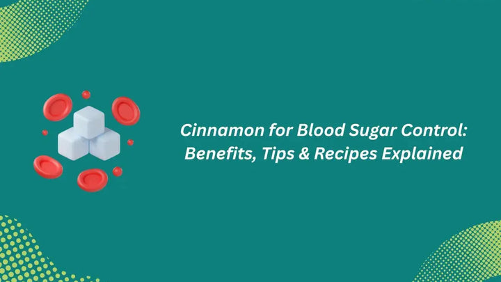 Cinnamon for Blood Sugar Control