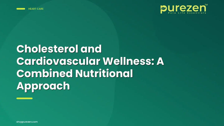 Cholesterol and Cardiovascular Wellness: A Combined Nutritional Approach