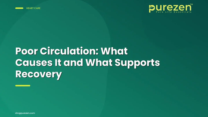 Poor Circulation: What Causes It and What Supports Recovery
