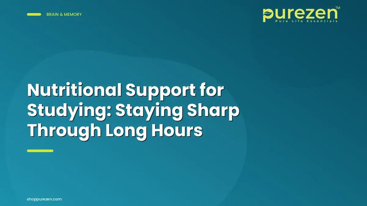 Nutritional Support for Studying: Staying Sharp Through Long Hours