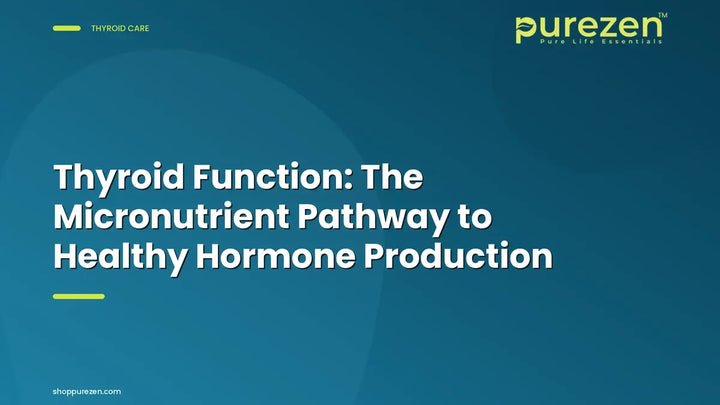 Thyroid Function: The Micronutrient Pathway to Healthy Hormone Production