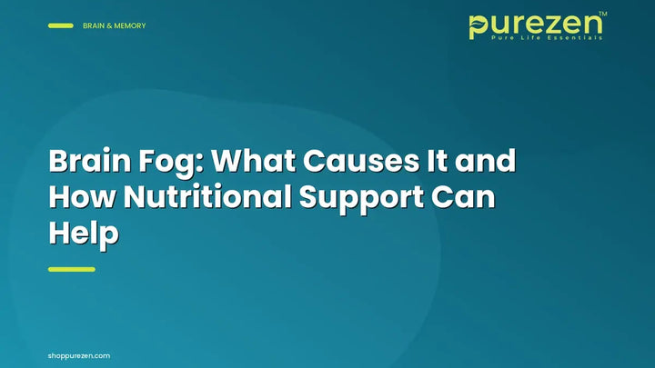 Brain Fog: What Causes It and How Nutritional Support Can Help