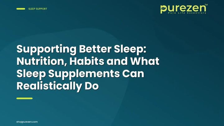 Supporting Better Sleep: Nutrition, Habits and What Sleep Supplements Can Realistically Do