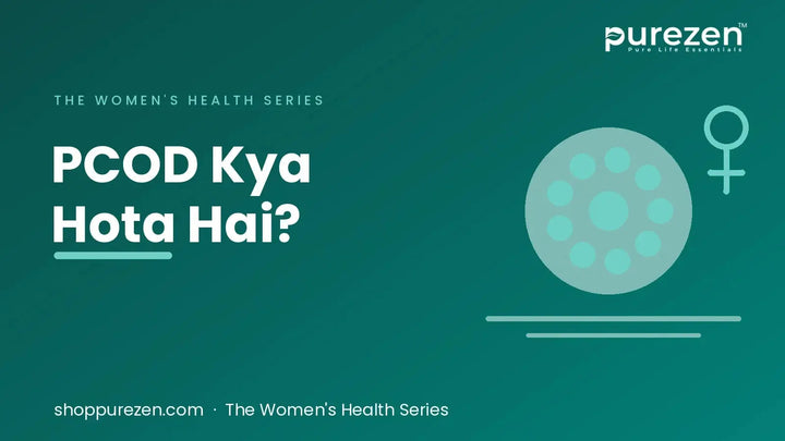 PCOD Kya Hota Hai? Lakshan, Karan, PCOD vs PCOS aur Control Karne ke Upay