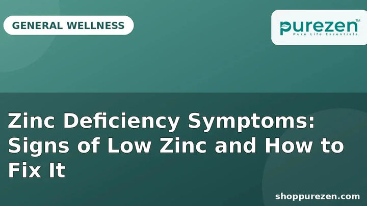 Zinc Deficiency Symptoms: Signs of Low Zinc and How to Fix It